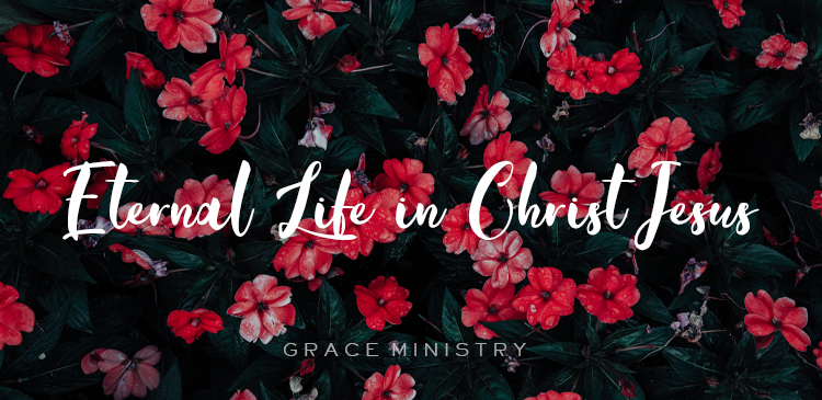 Bro Andrew Richard Daily Devotion - Eternal Life in Christ Jesus